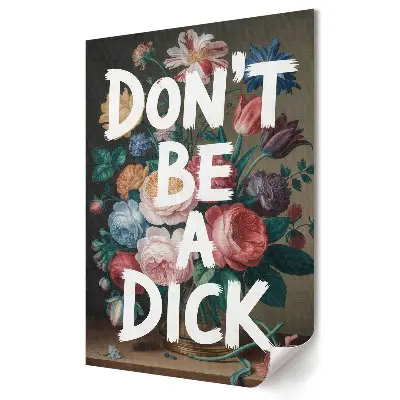 Poster decorativ cu flori și mesaj amuzant